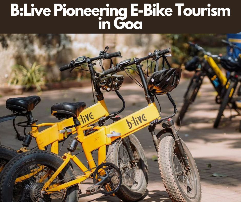 B:Live Pioneering E-Bike Tourism in Goa