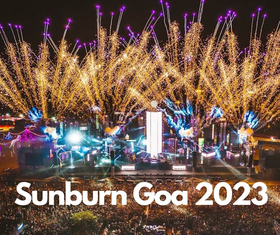 Sunburn Goa 2023: Unveiling the Dates, Venue, Timings, and Entry Fees
