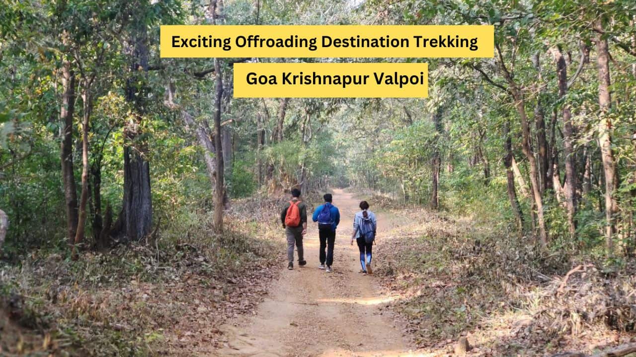 Trekking in Goa Krishnapur Valpoi