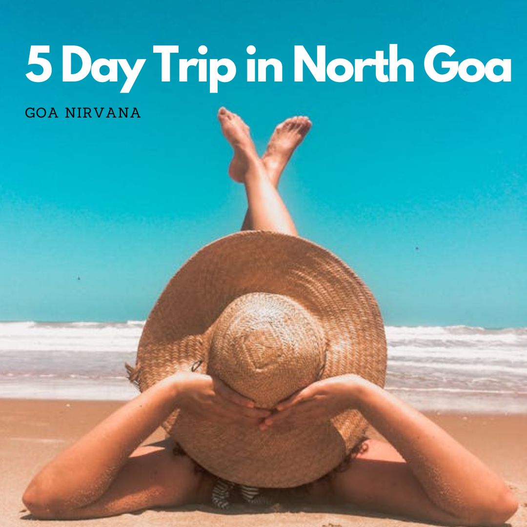 5 Day Trip in North Goa
