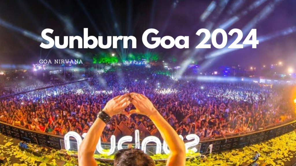 Sunburn Goa 2024 Goa Nirvana